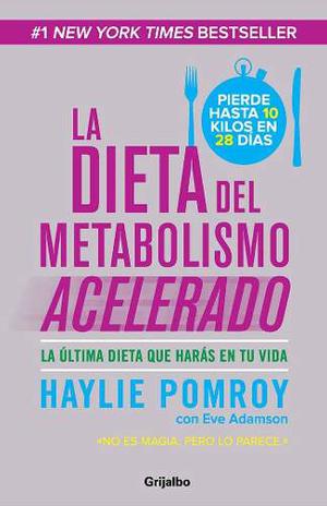 La Dieta Del Metabolismo Acelerado - Haylie Pomroy
