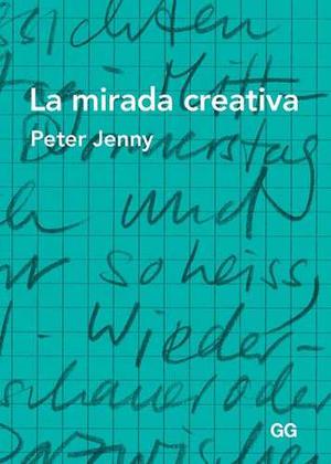 La Mirada Creativa - Peter Jenny