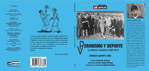 Peronismo Y Deporte (la Historia Completa )