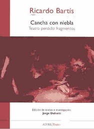 Cancha Con Niebla - Teatro Perdido - Ricardo Bartís