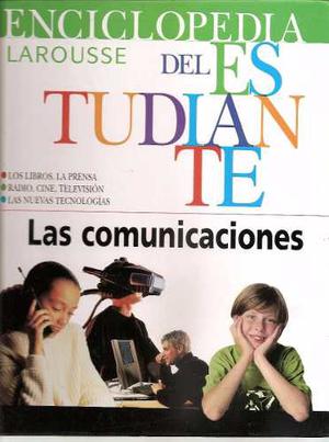 Las Comunicaciones - Enciclopedia Larousse Del Estudiante