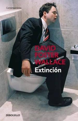 Extincion - Foster Wallace - Debolsillo