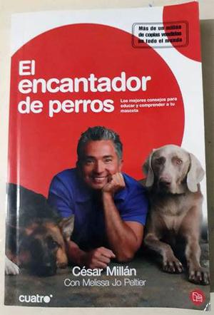 El Encantador De Perros - Cesar Millán Y Melissa Jo Peltier