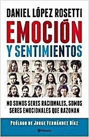 Emoción Y Sentimientos - Daniel López Rosetti - Libro