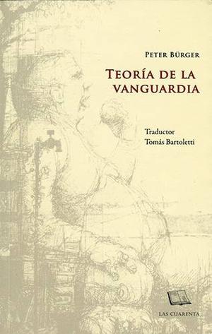 Teoría De La Vanguardia, Peter Burger, Ed. Las Cuarenta