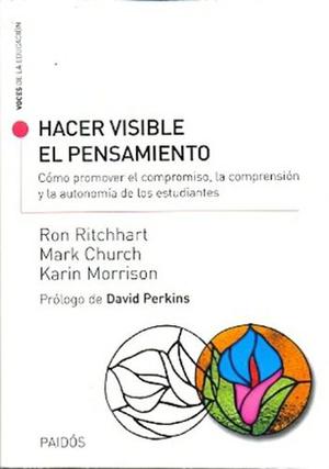 Hacer Visible El Pensamiento - Ritchhart, Church, Morrison