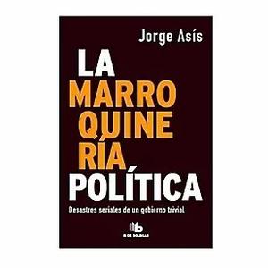 Libro La Marroquinería Política Jorge Asís
