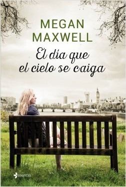 El Dia Que El Cielo Se Caiga- M. Maxwell- Planeta