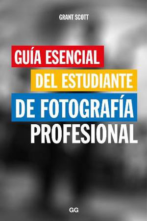 Guía Esencial Del Estudiante De Fotografía