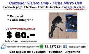 Cargador Viajero Only - Ficha Micro Usb