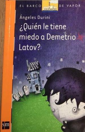¿Quien le tiene miedo a Demetrio Latov? SM