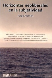 Horizontes Neoliberales En La Subjetividad Jorge Aleman (ln)