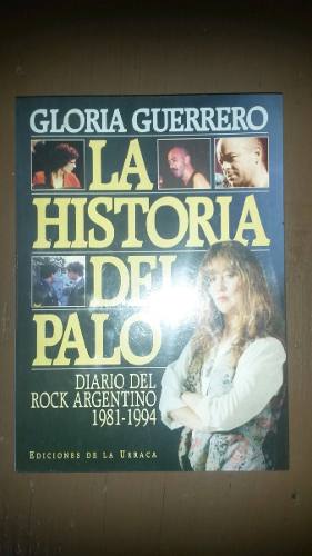 Gloria Guerrero La Historia Del Palo Rock Nacional