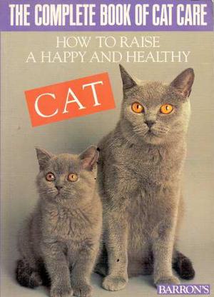 The Complete Book Of Cat Care (inglés) - Cuidado Gatos -