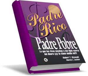 Padre Rico Padre Pobre + Audio Libro Padre Rico Padre Pobre