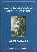 Historia De La Danza Desde Sus Orígenes, Por A. Markessinis