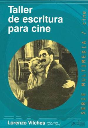 Taller De Escritura Para Cine, Vilches, Ed. Gedisa #