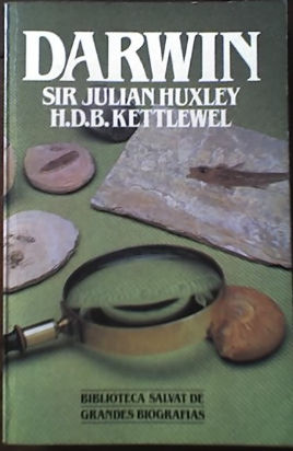 darwin –biblioteca salvat autores: huxley y kettlewel --