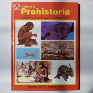 Vida En La Prehistoria - Ed. Sigmar (1975)