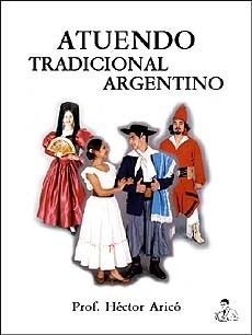 Atuendo Tradicional Argentino - Héctor Aricó