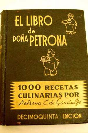 El Libro De Doña Petrona: Recetas De Arte Culinario / Ggtal