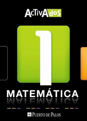 Libro Matemática 1 Activados (docentes) - Puerto De Palos