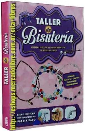 Libro: Taller De Bisuteria Bijouterie - Paso A Paso - Clasa