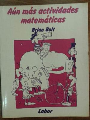 Aun Mas Actividades Matematicas (recreativas) Bolt Brian