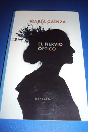 El Nervio Optico. Maria Gainza. Mansalva