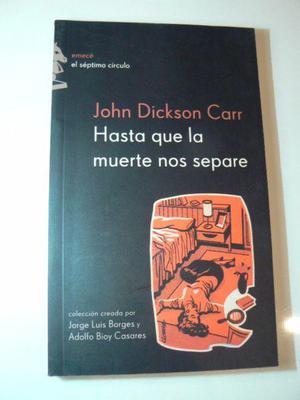 Libro Hasta Que La Muerte Nos Separe por John Dickson Carr.
