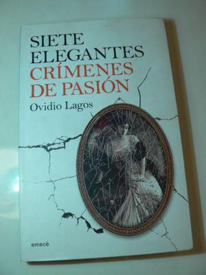 Libro Siete Elegantes Crímenes de Pasión por Ovidio Lagos.