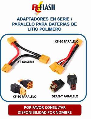 Adaptador Baterias Litio Lipo Xt-60 Dean T Serie O Paralelo