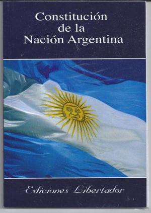 Constitución de la Nación Argentina, editorial Libertador.