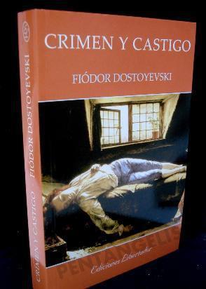 crimen y castigo, de fedor dostoievski, editorial libertador