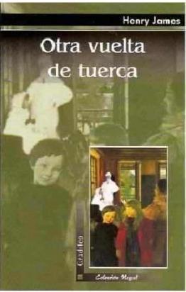 otra vuelta de tuerca, de henry james, editorial gradifco.