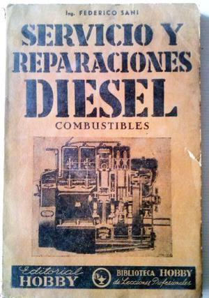 Antiguo libro Servicio Y Reparaciones Diesel Federico Sani