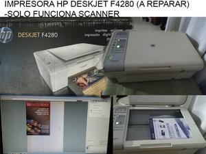 Impresora a reparar hp deskjet f (solo funciona escaner)