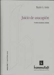 Juicio De Usucapión - Arean, Beatriz. 4ª Edicion
