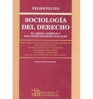 Sociología Del Derecho. Felipe Fucito. 2° Edicion