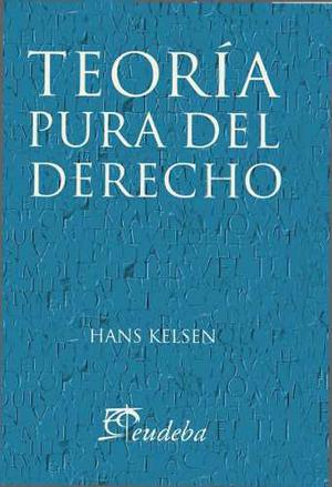 Teoría Pura Del Derecho. Kelsen