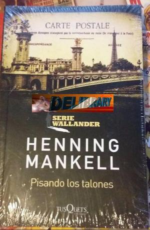 Pisando los talones, Henning Mankell, Ed. Tusquets /