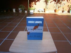 Jorge Lanata - Argentinos- tomo 2 siglo xx