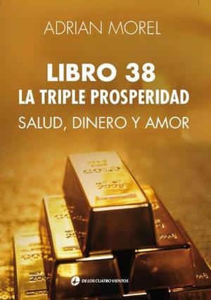Libro 38 La triple prosperidad