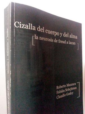 Cizalla del Cuerpo y del Alma. [la neurosis de Freud a