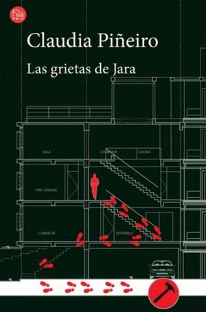 Las grietas de Jara, Claudia Piñeiro, editorial Alfaguara.