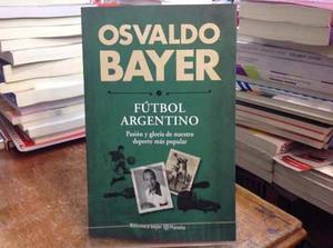 Futbol Argentino Osvaldo Bayer