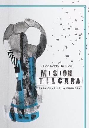 Libro De Fútbol: Misión Tilcara