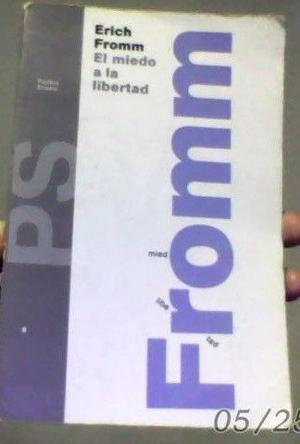 Erich Fromm El Miedo A La Libertad Paidós