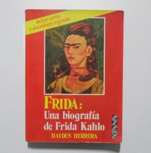 Frida Kahlo. Biografia Frida Khalo. Hayden Herrera.