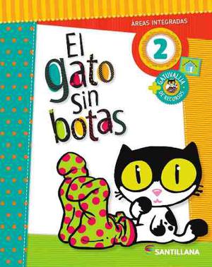 El Gato Sin Botas 2 - Areas Integradas - Santillana